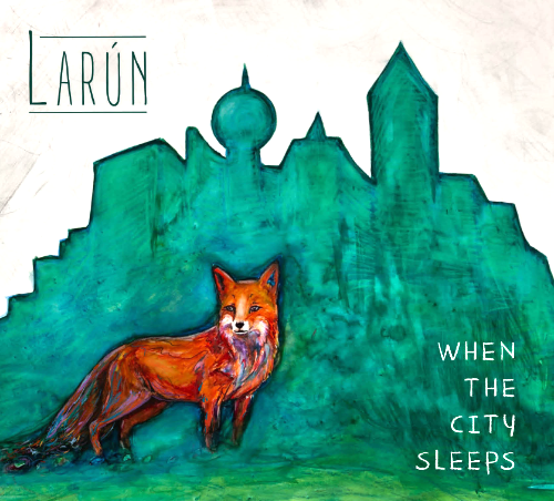 2019 - Larún - When The City Sleeps
