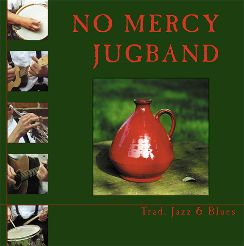 2001 - No Mercy Jugband - Trad. Jazz & Blues