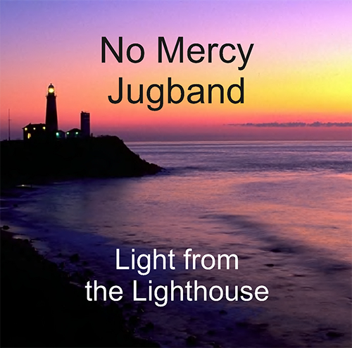 1999 - No Mercy Jugband - Light From The Lighthouse